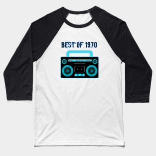 Best Of 1970 funny gift Baseball T-Shirt